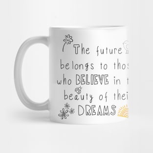 Believe In The Beauty of Your Dreams (Yellow Sun) Mug